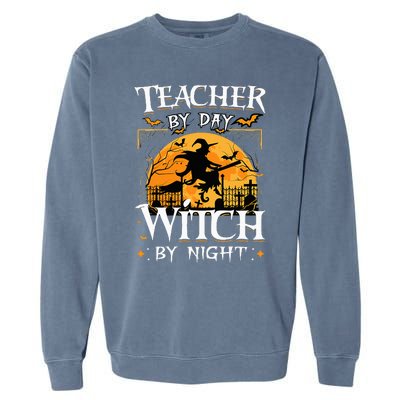 Halloween Teacher Transformation Daytime Educator Nighttime Sorceress Garment-Dyed Sweatshirt