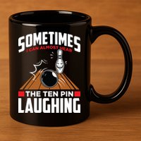 Hear The Ten Pin Laughing Funny Bowler & Bowling 11oz C Handle Ceramic Mug