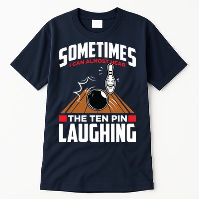 Hear The Ten Pin Laughing Funny Bowler & Bowling Tall T-Shirt