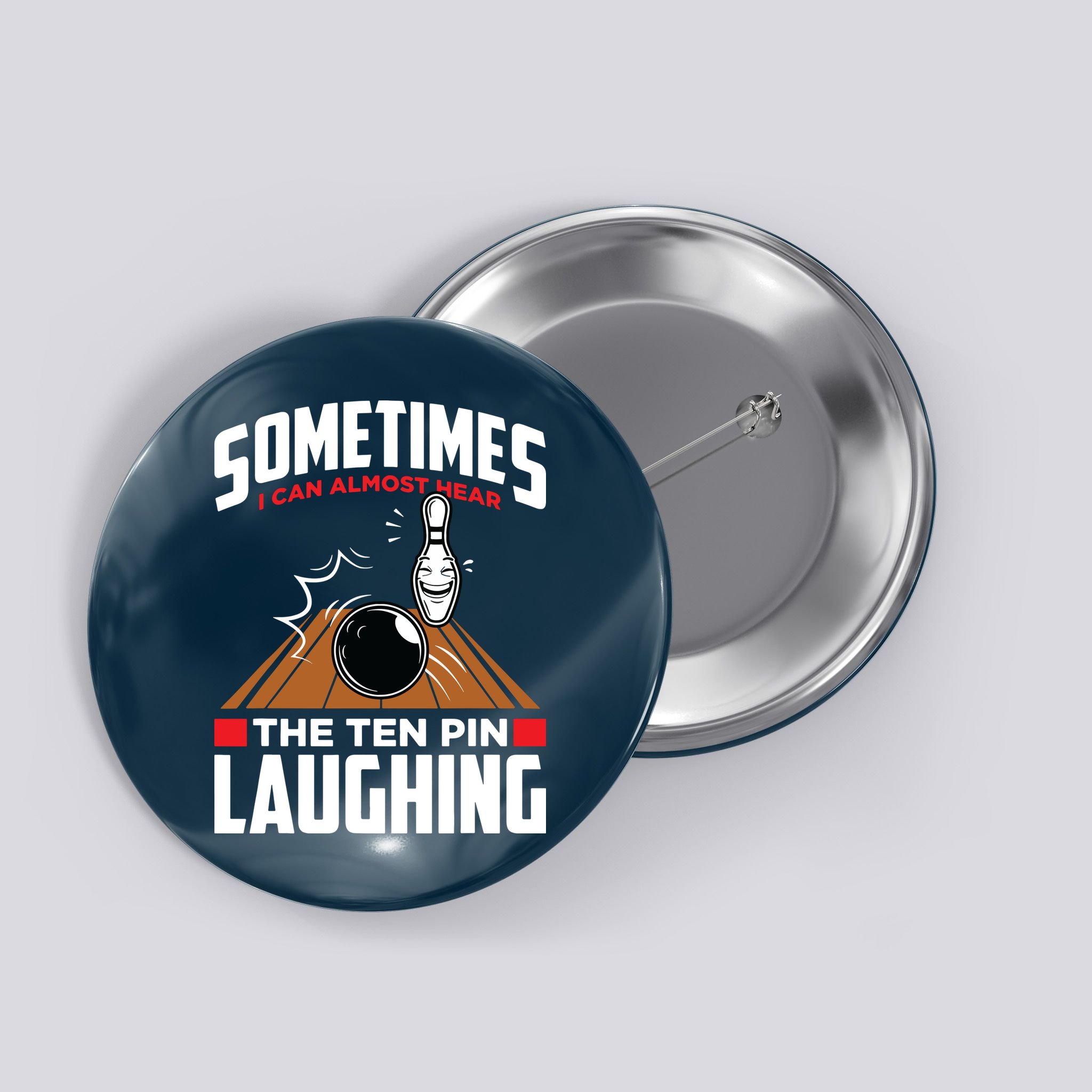 Hear The Ten Pin Laughing Funny Bowler & Bowling Button