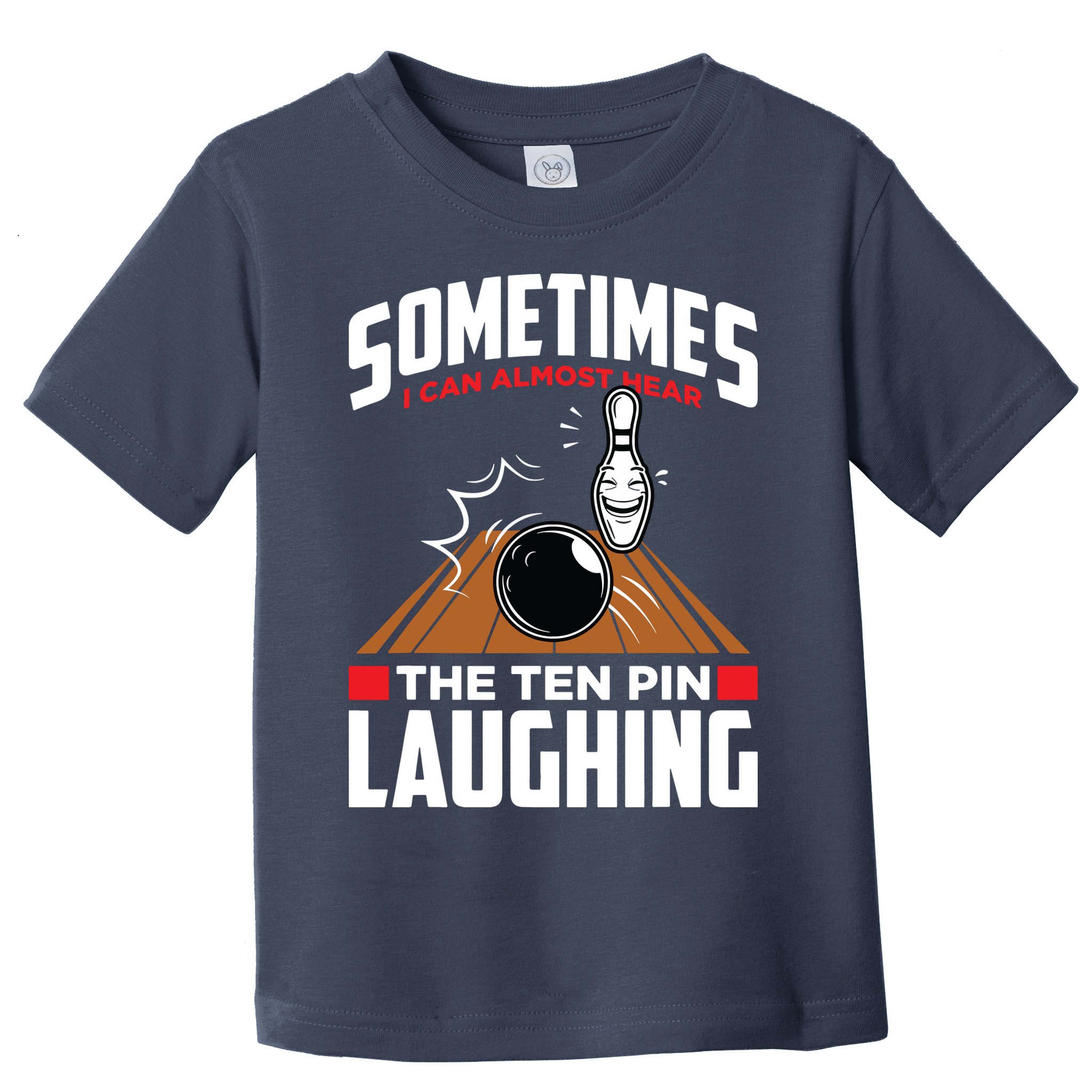 Hear The Ten Pin Laughing Funny Bowler & Bowling Toddler T-Shirt