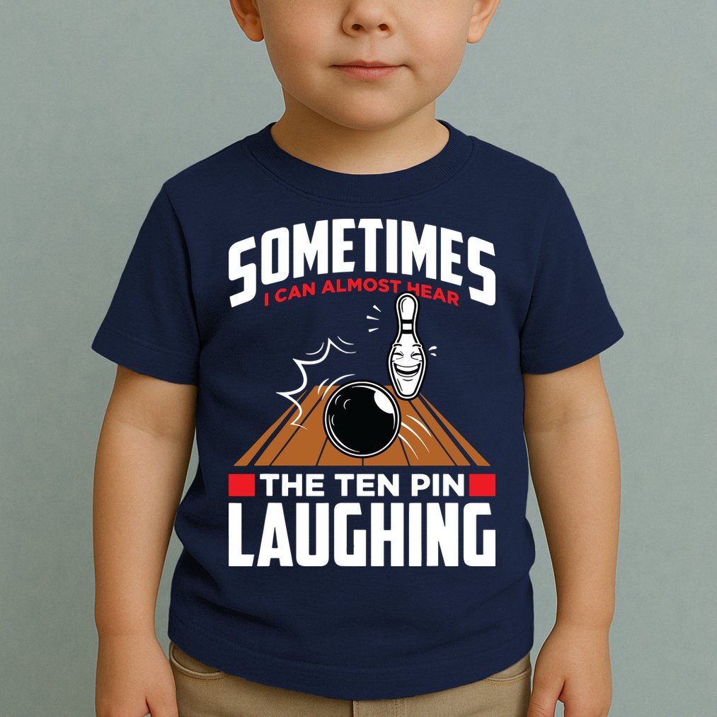 Hear The Ten Pin Laughing Funny Bowler & Bowling Toddler T-Shirt