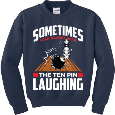 Hear The Ten Pin Laughing Funny Bowler & Bowling Kids Sweatshirt