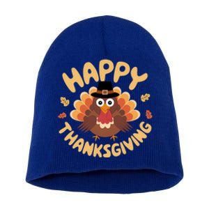 Happy Thanksgiving Turkey Day Family Dinner Thankful Turkey Meaningful Gift Short Acrylic Beanie