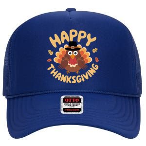 Happy Thanksgiving Turkey Day Family Dinner Thankful Turkey Meaningful Gift High Crown Mesh Back Trucker Hat