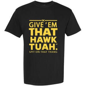 Hawk Tuah T Garment-Dyed Heavyweight T-Shirt