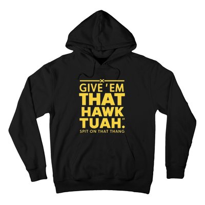 Hawk Tuah T Hoodie