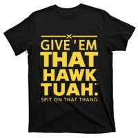 Hawk Tuah T T-Shirt