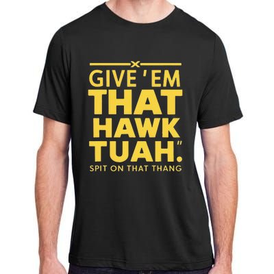 Hawk Tuah T Adult ChromaSoft Performance T-Shirt