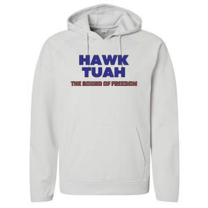 Hawk Tuah The Sound Of Freedom Performance Fleece Hoodie