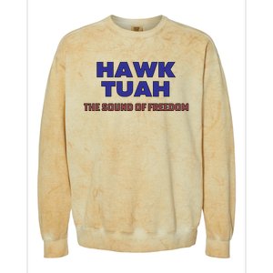 Hawk Tuah The Sound Of Freedom Colorblast Crewneck Sweatshirt