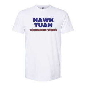 Hawk Tuah The Sound Of Freedom Softstyle CVC T-Shirt