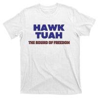 Hawk Tuah The Sound Of Freedom T-Shirt