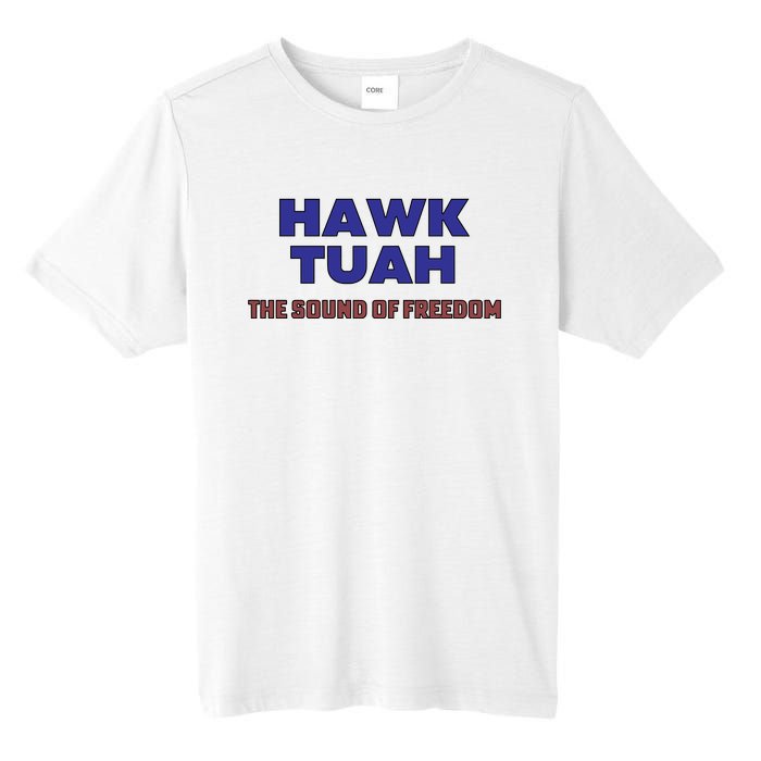 Hawk Tuah The Sound Of Freedom Tall Fusion ChromaSoft Performance T-Shirt