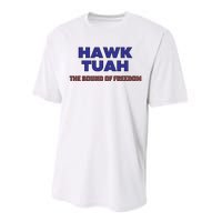 Hawk Tuah The Sound Of Freedom Performance Sprint T-Shirt