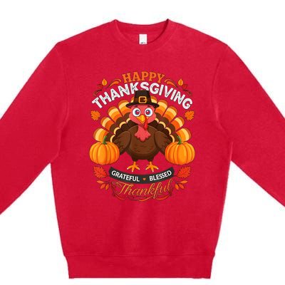 Happy Thanksgiving Turkey Grateful Blessed Grateful Premium Crewneck Sweatshirt