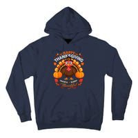 Happy Thanksgiving Turkey Grateful Blessed Grateful Tall Hoodie