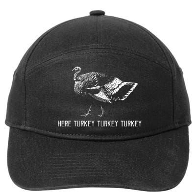 Here Turkey Turkey TurkeyTurkey Hunting Season Gift 7-Panel Snapback Hat