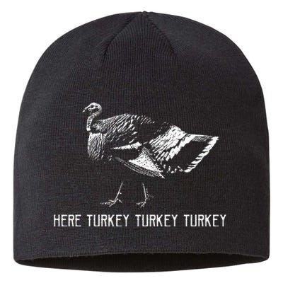 Here Turkey Turkey TurkeyTurkey Hunting Season Gift Sustainable Beanie