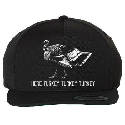 Here Turkey Turkey TurkeyTurkey Hunting Season Gift Wool Snapback Cap