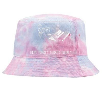 Here Turkey Turkey TurkeyTurkey Hunting Season Gift Tie-Dyed Bucket Hat