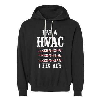 Hvac Technician Tech Vintage IM A Hvac Tecknision Garment-Dyed Fleece Hoodie