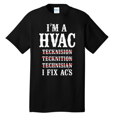 Hvac Technician Tech Vintage IM A Hvac Tecknision Tall T-Shirt