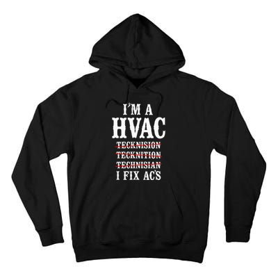 Hvac Technician Tech Vintage IM A Hvac Tecknision Tall Hoodie