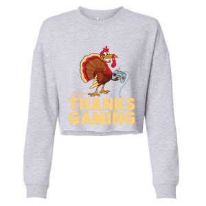 Happy Thanksgaming Thanksgiving Turkey Video Game Great Gift Cropped Pullover Crew