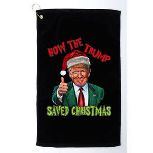 How The Trump Saved Christmas Funny Trump Christmas Platinum Collection Golf Towel