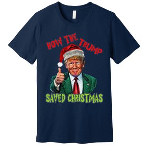 How The Trump Saved Christmas Funny Trump Christmas Premium T-Shirt