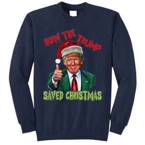 How The Trump Saved Christmas Funny Trump Christmas Tall Sweatshirt