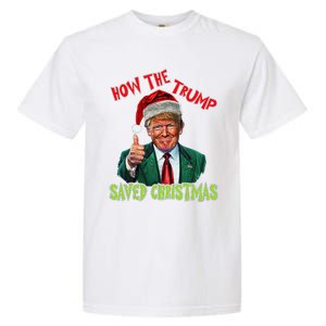 How The Trump Saved Christmas Funny Trump Christmas Garment-Dyed Heavyweight T-Shirt