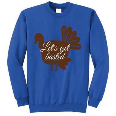 Happy Thanksgiving Turkey Design Lets Get Basted Autumn Gift Sweatshirt