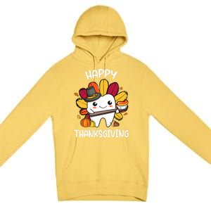 Happy Thanksgiving Teeth Dental Squad Turkey Thanksgiving Gift Premium Pullover Hoodie