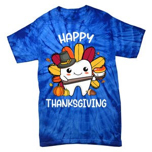 Happy Thanksgiving Teeth Dental Squad Turkey Thanksgiving Gift Tie-Dye T-Shirt