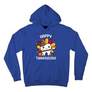 Happy Thanksgiving Teeth Dental Squad Turkey Thanksgiving Gift Tall Hoodie