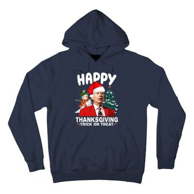 Happy Thanksgiving Trick Or Treat Funny Joe Biden Tall Hoodie