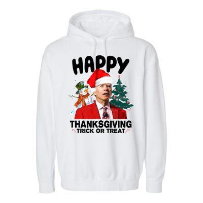 Happy Thanksgiving Trick Or Treat Funny Joe Biden Garment-Dyed Fleece Hoodie