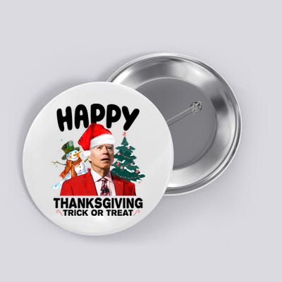 Happy Thanksgiving Trick Or Treat Funny Joe Biden Button