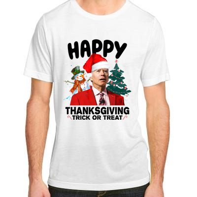 Happy Thanksgiving Trick Or Treat Funny Joe Biden Adult ChromaSoft Performance T-Shirt