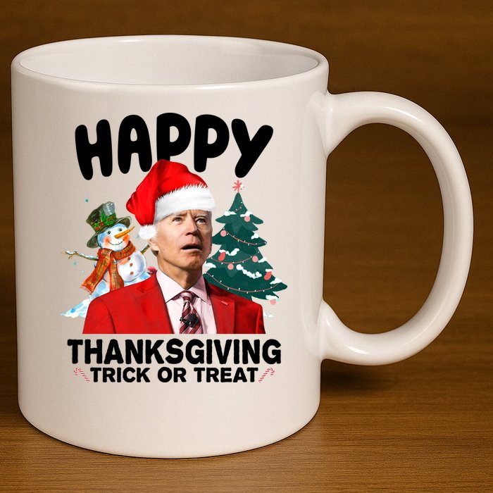 Happy Thanksgiving Trick Or Treat Funny Joe Biden 11oz C Handle Ceramic Mug