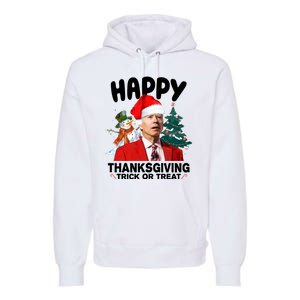 Happy Thanksgiving Trick Or Treat Funny Joe Biden Premium Hoodie