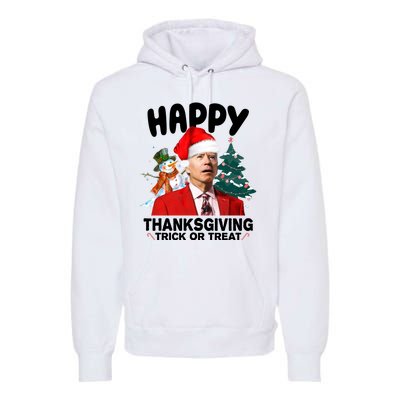 Happy Thanksgiving Trick Or Treat Funny Joe Biden Premium Hoodie