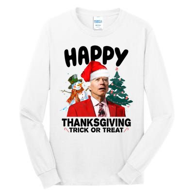 Happy Thanksgiving Trick Or Treat Funny Joe Biden Tall Long Sleeve T-Shirt