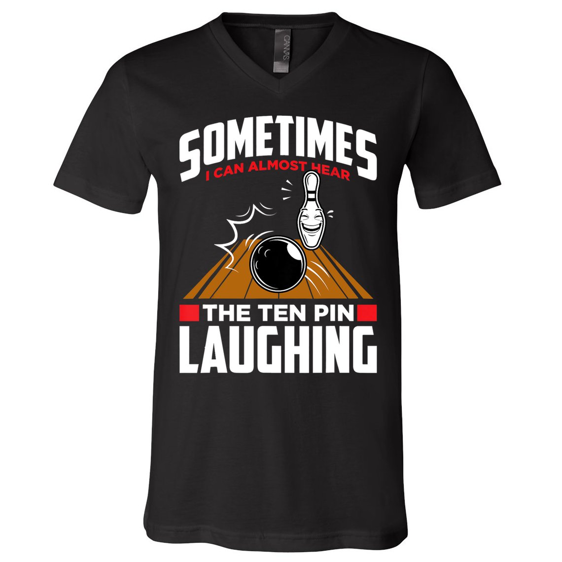 Hear The Ten Pin Laughing Funny Bowler & Bowling TShirt V-Neck T-Shirt