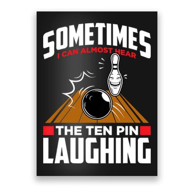 Hear The Ten Pin Laughing Funny Bowler & Bowling TShirt Poster