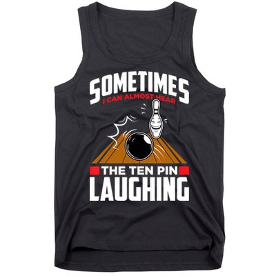 Hear The Ten Pin Laughing Funny Bowler & Bowling TShirt Tank Top