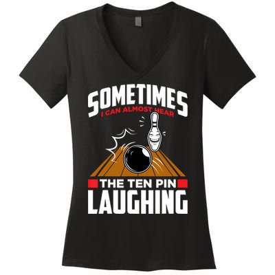Hear The Ten Pin Laughing Funny Bowler & Bowling TShirt Women's V-Neck T-Shirt
