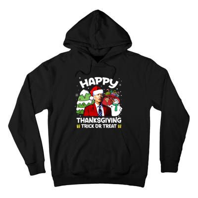 Happy Thanksgiving Trick Or Treat Joe Biden Santa Christmas Tall Hoodie